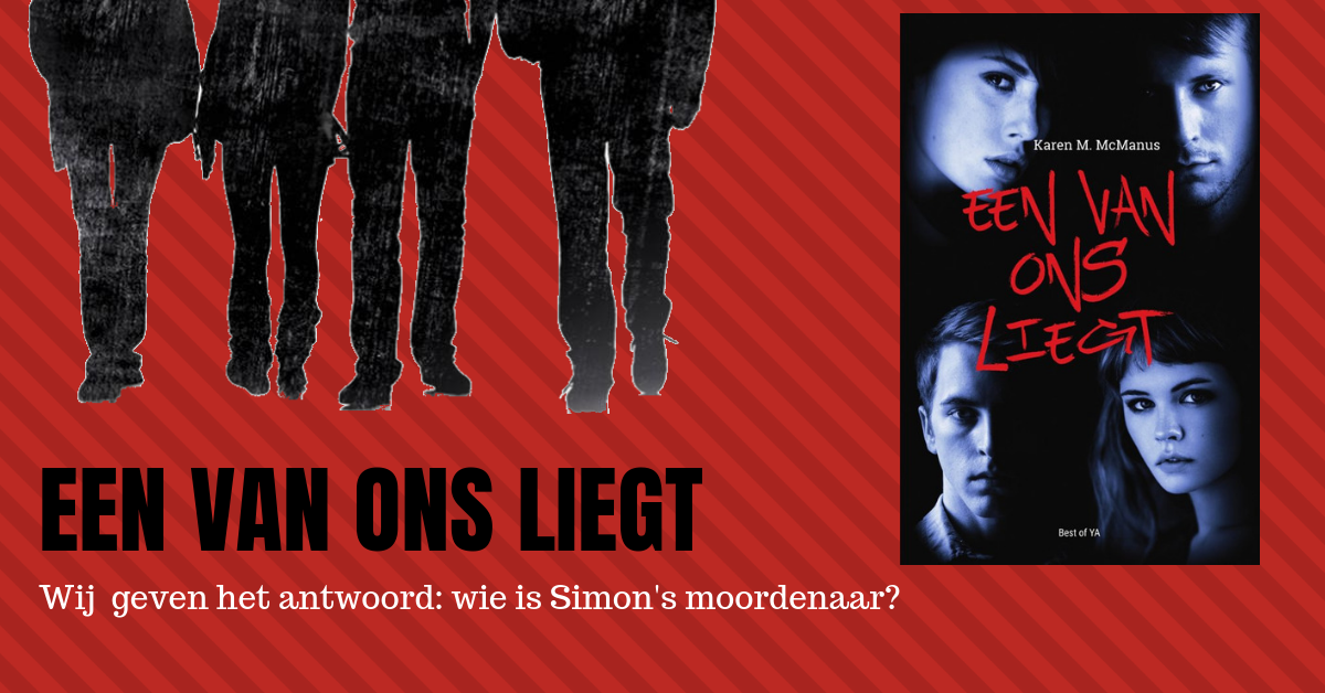 Recensie Een Van Ons Liegt spoilers wie is de dader wie vermoordde Simon?